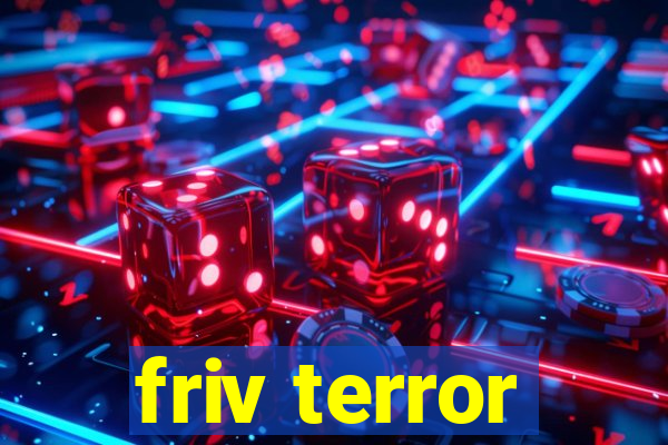 friv terror